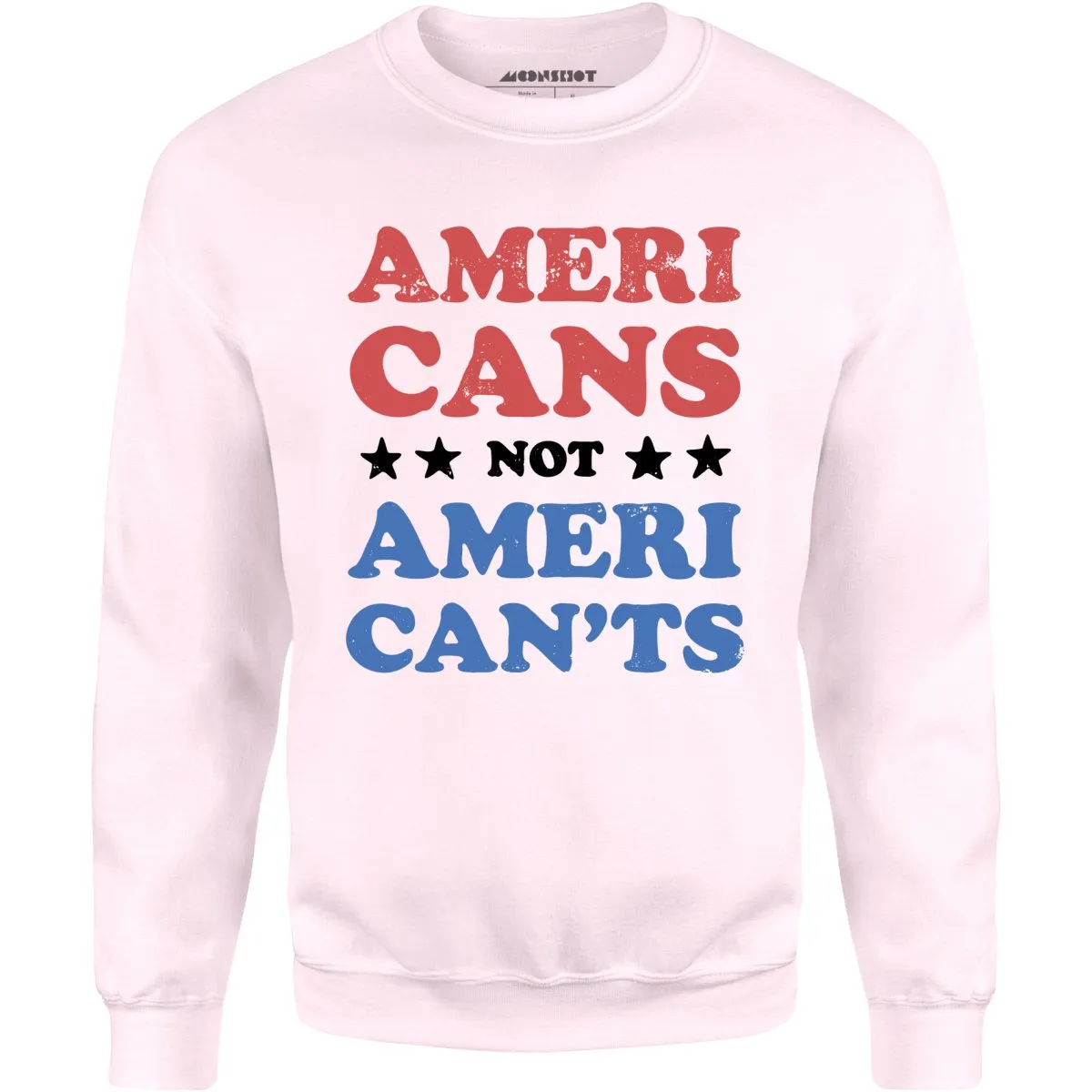 Americans Not American'ts - Unisex Sweatshirt