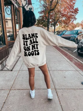 Blame It All on My Roots Crewneck Sweatshirt in Sand