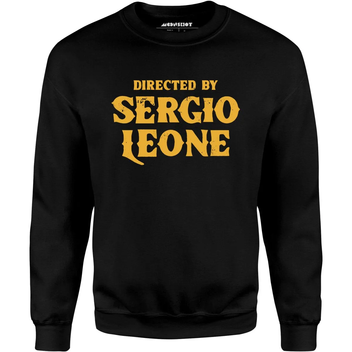 Directed By Sergio Leone - Unisex Sweatshirt