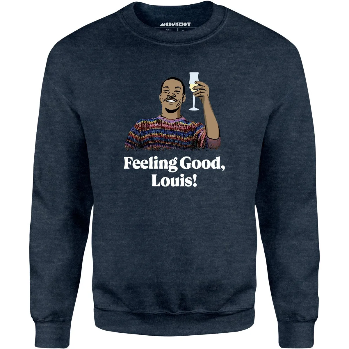 Feeling Good, Louis! - Unisex Sweatshirt