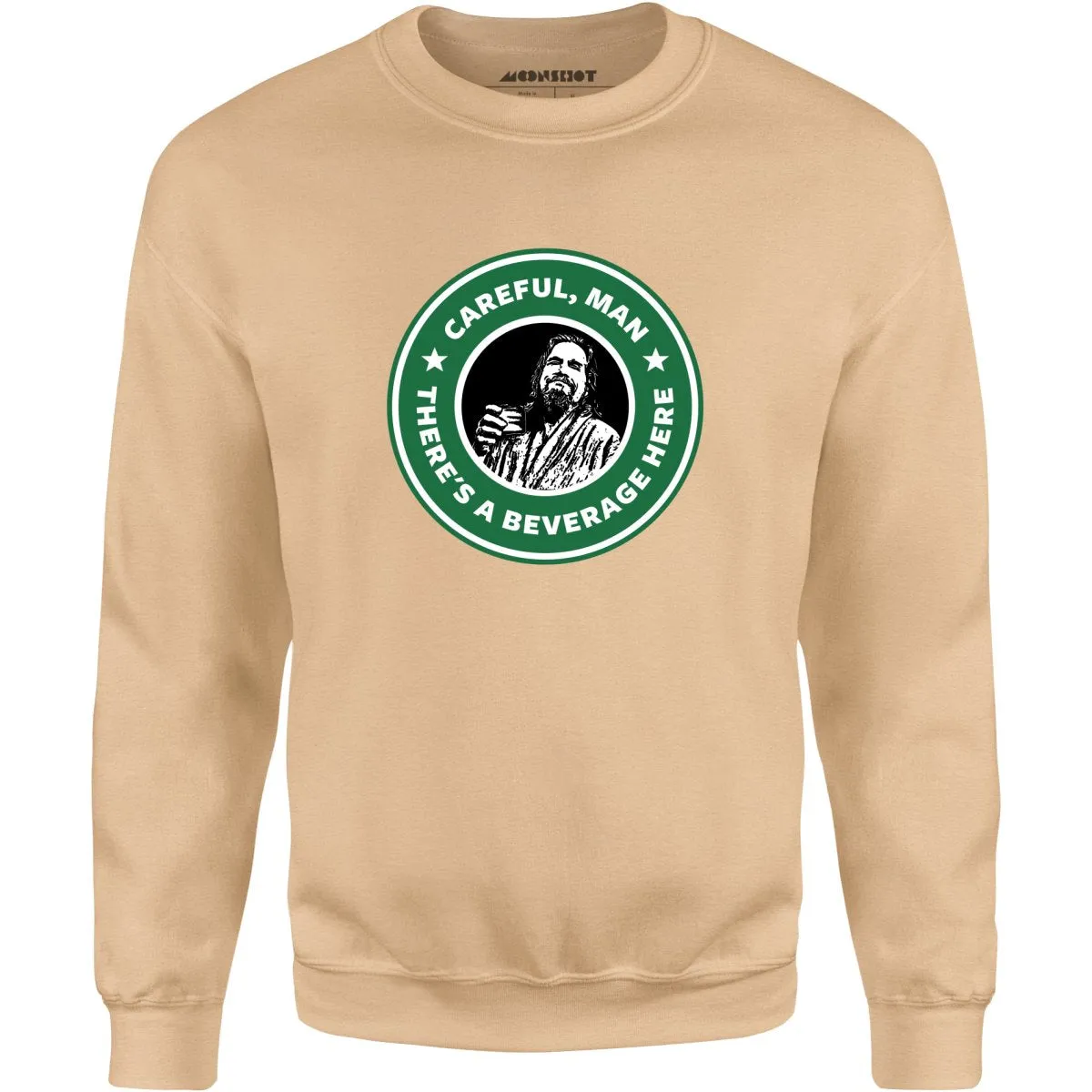 Lebowski - Careful, Man - There's a Beverage Here - Unisex Sweatshirt