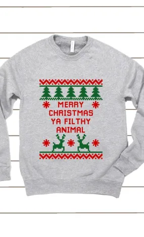 Merry Christmas Ya Filthy Animal Graphic Sweatshirt